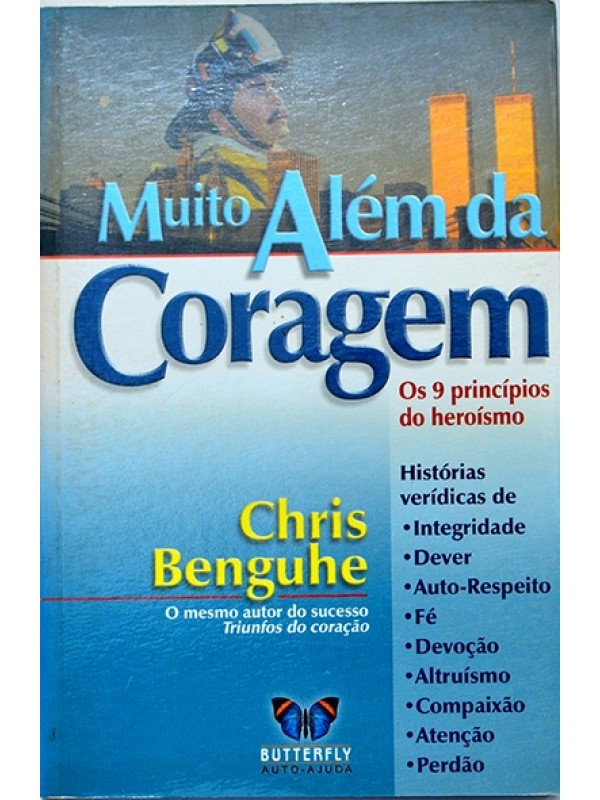 Muito além da coragem - Chris Benguhe