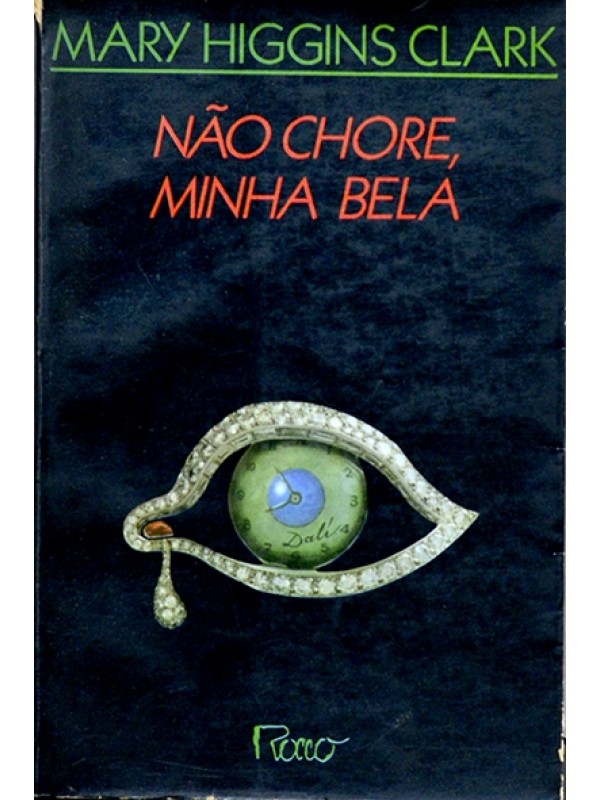 Não chore, minha bela - Mary Higgins Clark