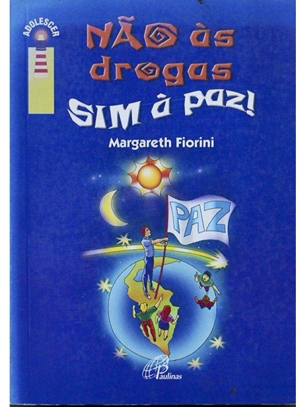 Não às drogas, sim à paz - Margareth Fiorini