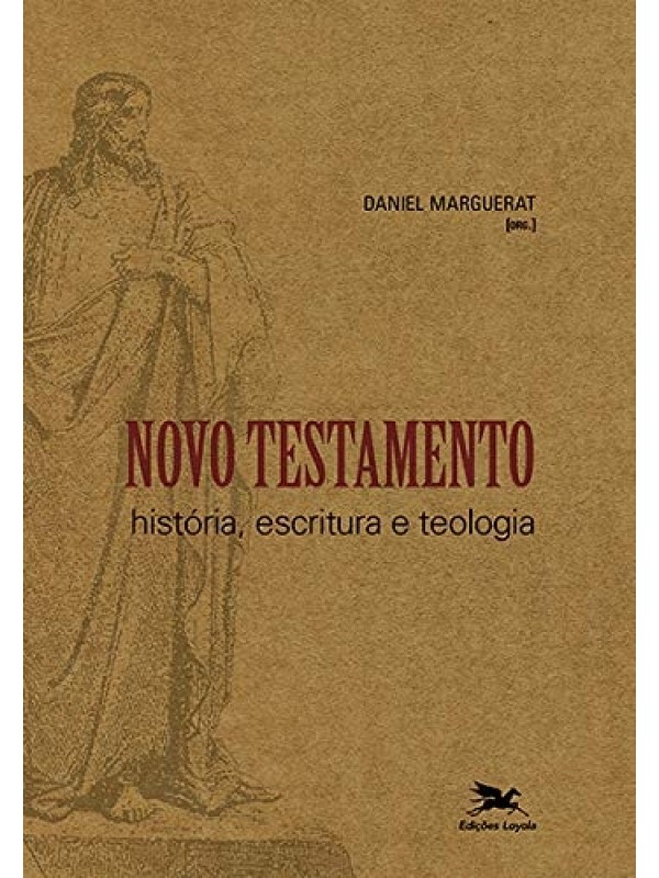 Novo Testamento - História, escritura e teologia