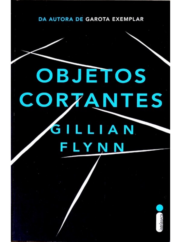 Objetos cortantes - Gillian Flynn