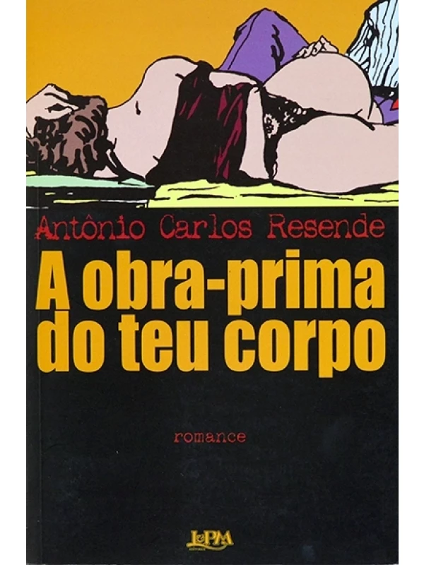 A Obra-prima do teu corpo - Antônio Carlos Resende