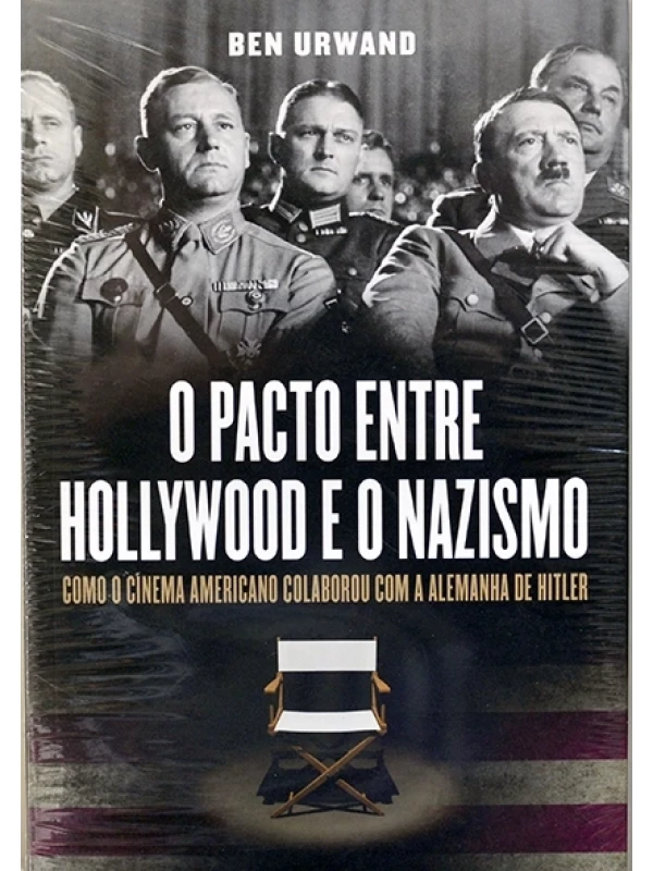 O Pacto entre Hollywood e o nazismo - Ben Urwand