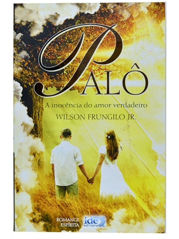 Palô - A Inocência do amor verdadeiro - Wilson Frungilo Jr.