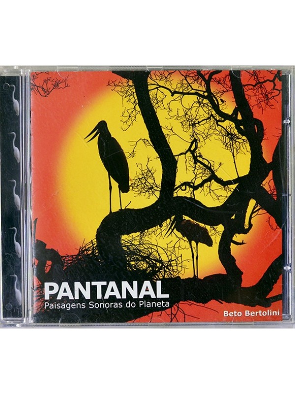 CD Pantanal - Paisagens sonoras do planeta - Beto Bertolini