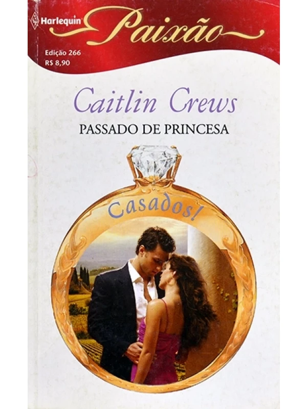 Passado de princesa - Caitlin Crews