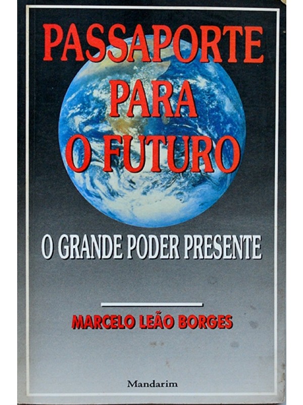 Passaporte para o futuro - Marcelo Leão Borges
