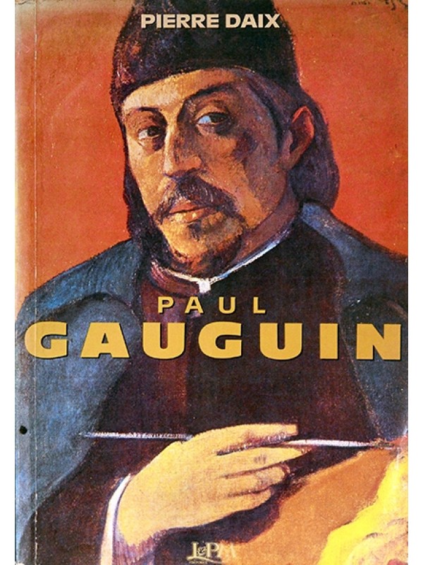 Paul Gauguin - Pierre Daix