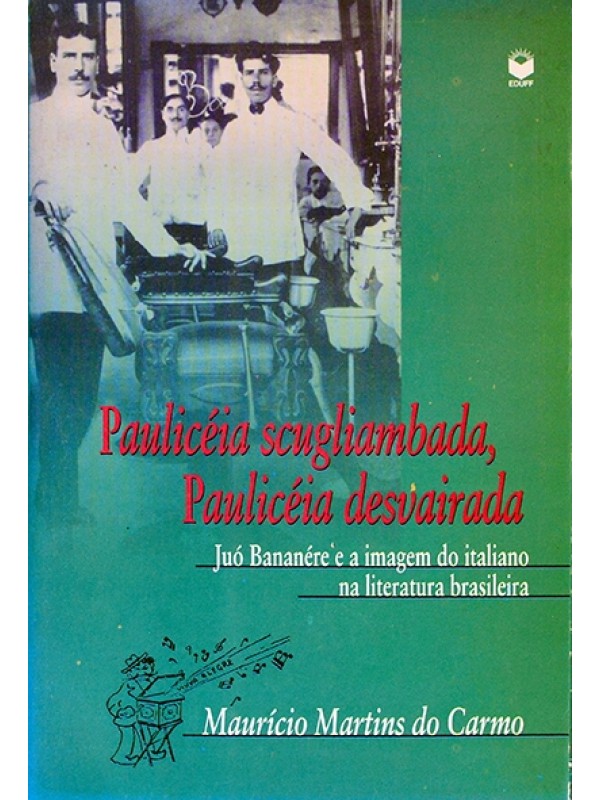 Paulicéia scugliambada, Paulicéia desvairada - Maurício Martins do Carmo