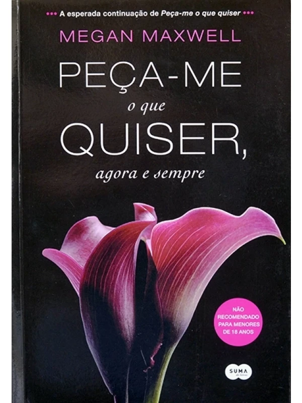 Peça-me o que quiser, agora e sempre - Megan Maxwell