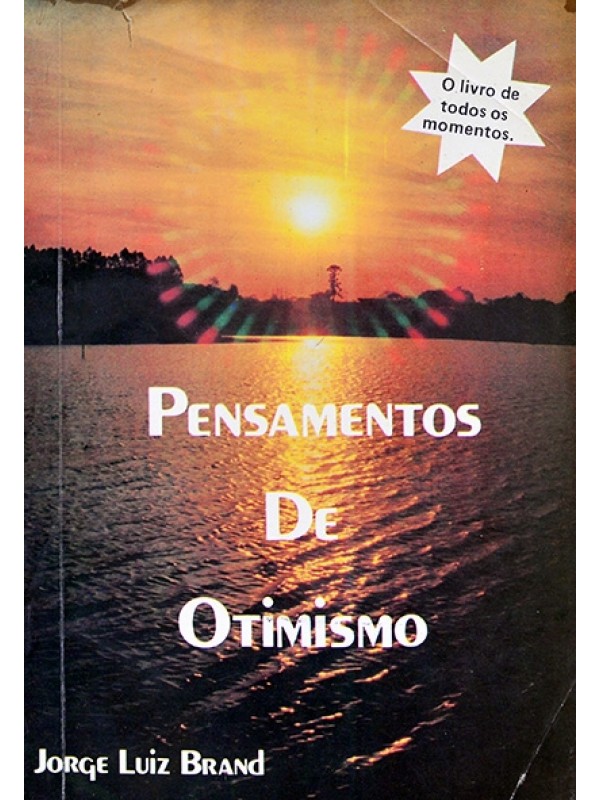 Pensamentos de otimismo - Jorge Luiz Brand