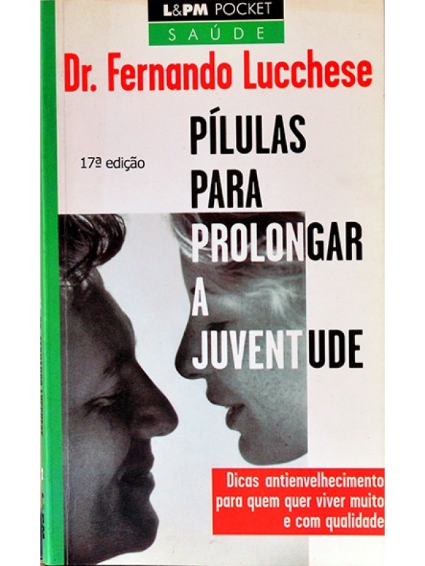 Pílulas para prolongar a juventude - Dr. Fernando Lucchese