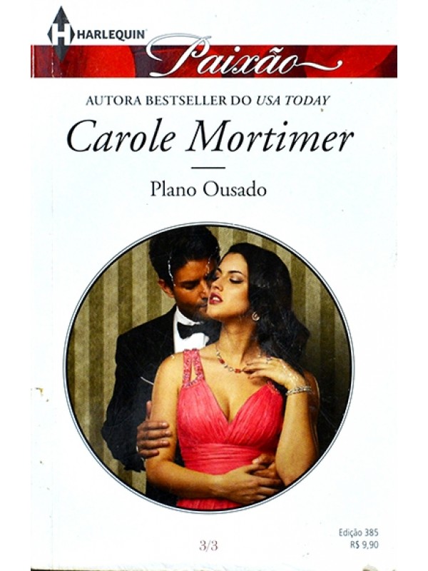 Série Paixão - Plano ousado - Carole Mortimer