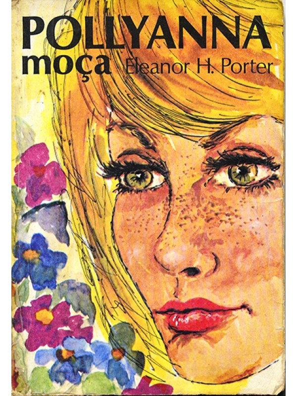 Pollyanna moça - Eleanor Porter
