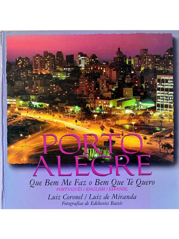 Porto alegre - Que bem me faz o bem que te quero - Luiz coronel e Luiz de Miranda