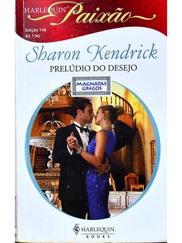 Série Paixão - Prelúdio do desejo - Sharon Kendrick