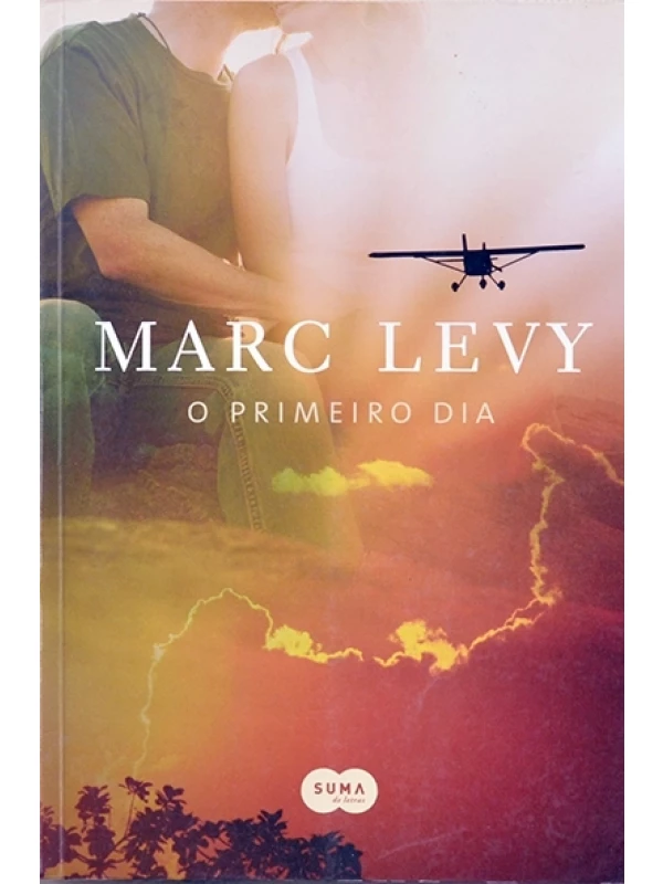 O Primeiro dia - Marc Levy
