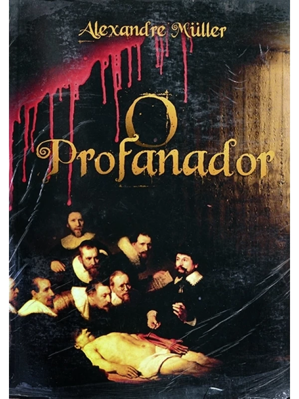 O Profanador - Alexandre Müller