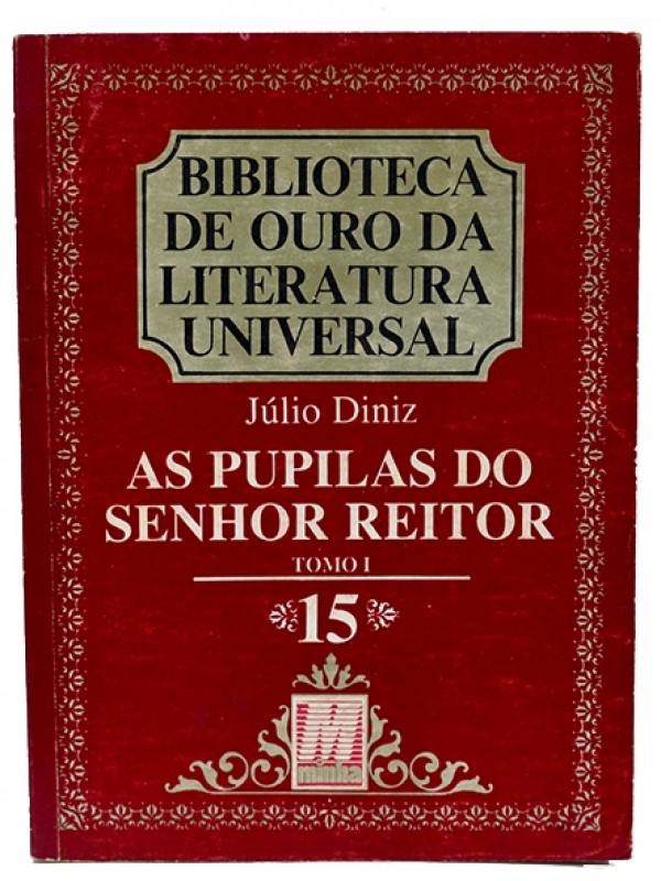 As Pupilas do Senhor Reitor - Tomo I -  Júlio Diniz