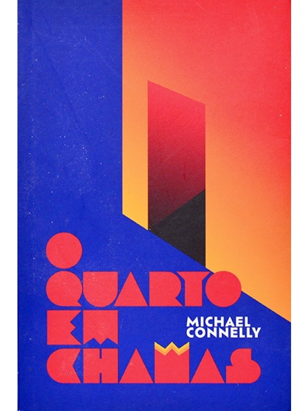 O Quarto em chamas - MichaelConnelly