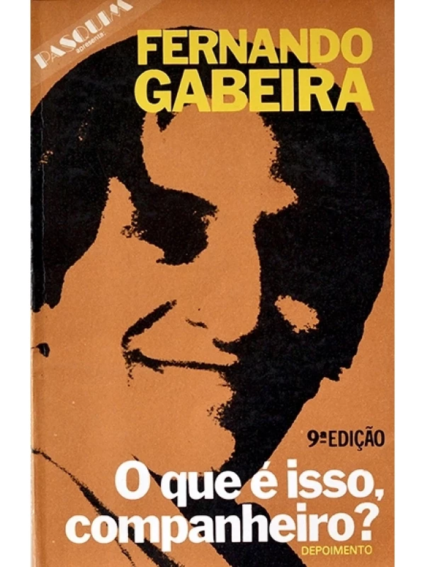 O que é isso, companheiro? - Fernando Gabeira