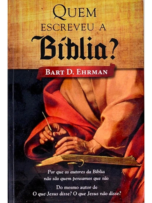 Quem escreveu a Bíblia?  - Bart Ehrman