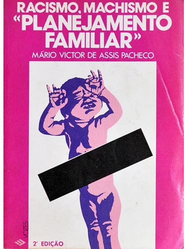 Racismo, machismo e planejamento familiar - Mário Victor de Assis Pacheco