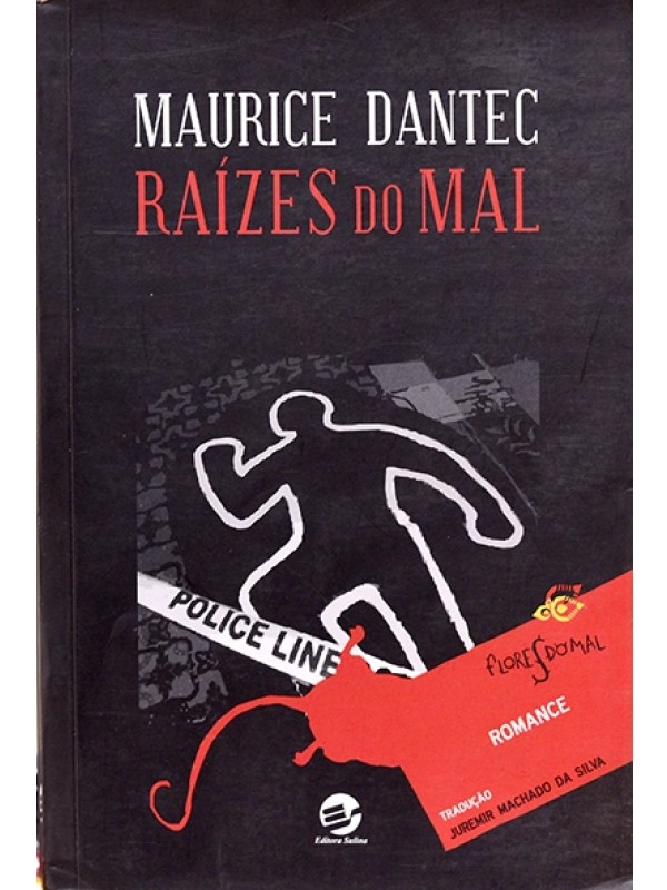 Raízes do mal - Maurice Dantec