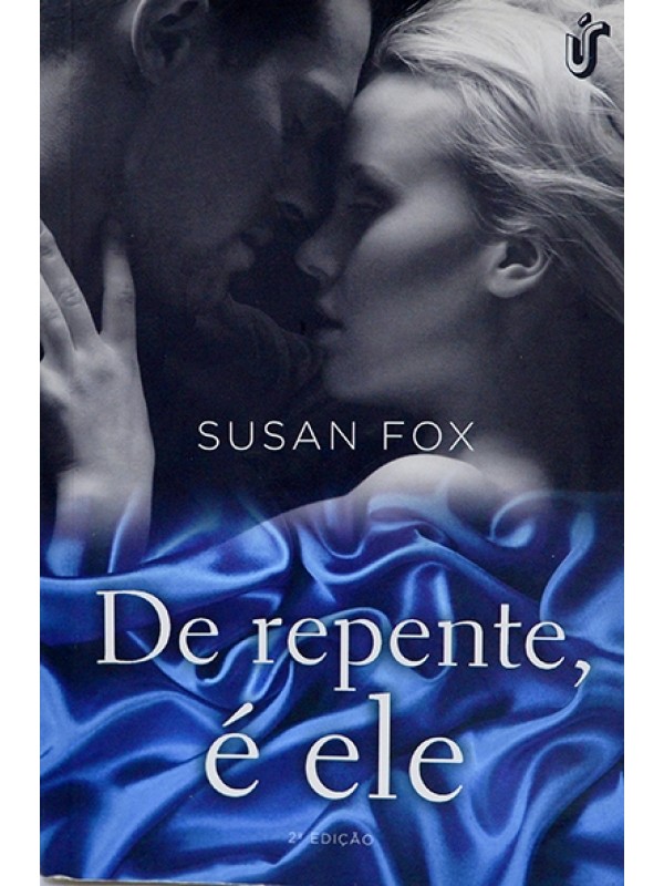 De repente, é ele - Susan Fox
