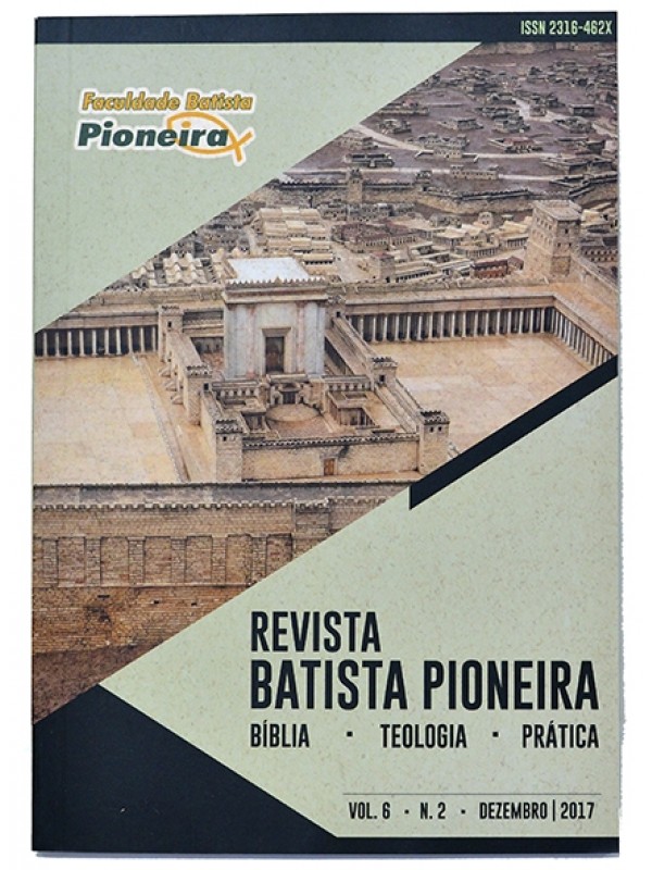 Revista Batista Pioneira Vol. 6/Nº 2 - Bíblia, teologia e prática - Autores vários