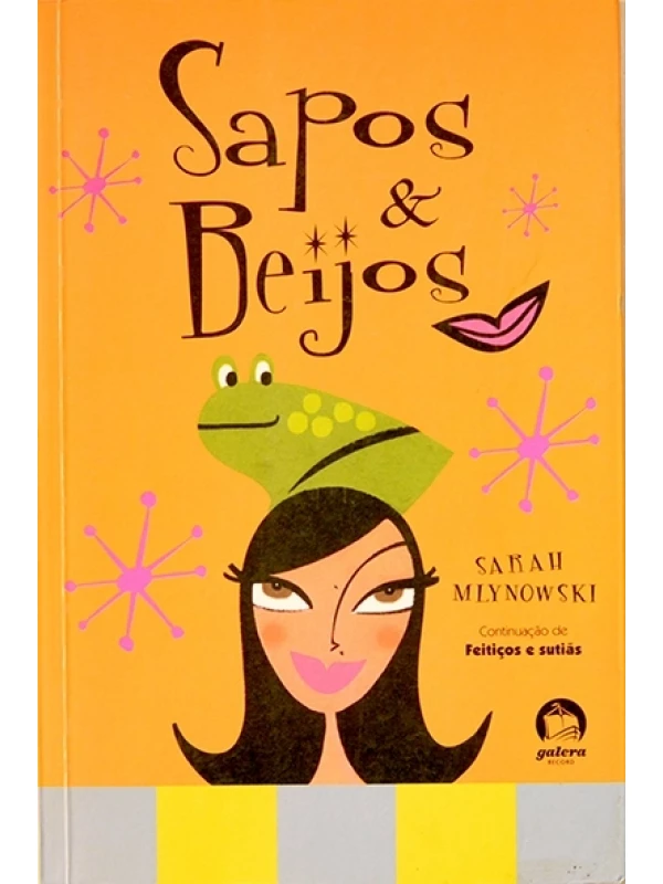Sapos & Beijos - Sarah Mlynowski