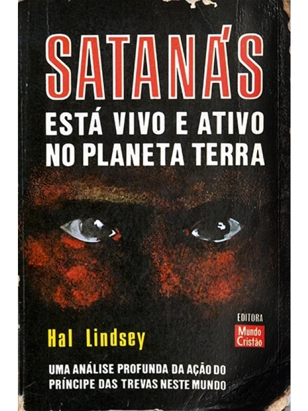Satanás está vivo e ativo no planeta Terra - Hal Lindsey