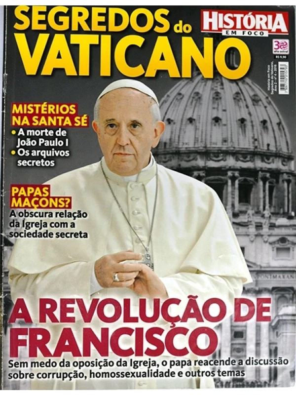 História em foco - Segredos do Vaticano Ano 2  Nº 4 - A Revolução de Francisco
