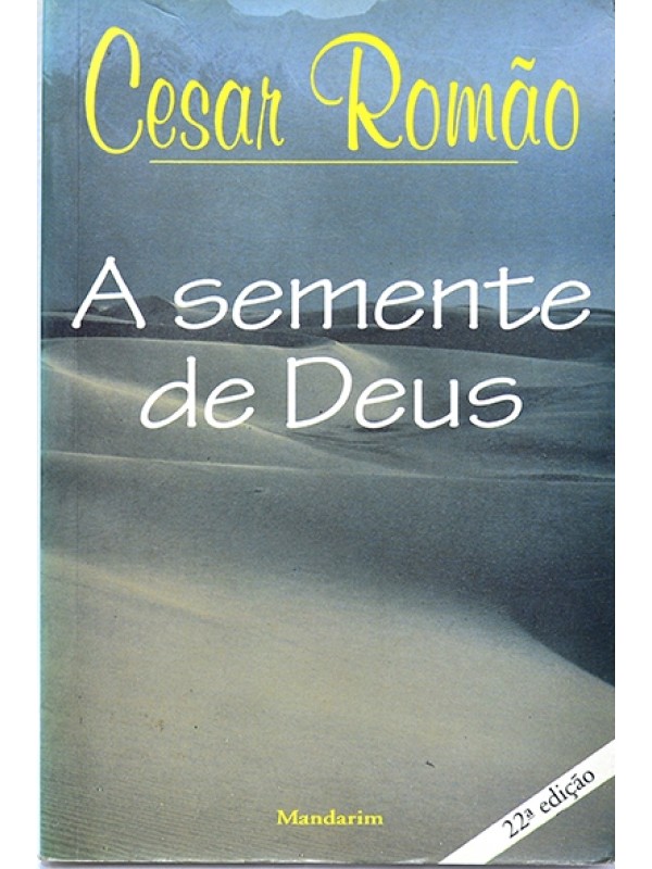 A Semente de Deus - Cesar Romão