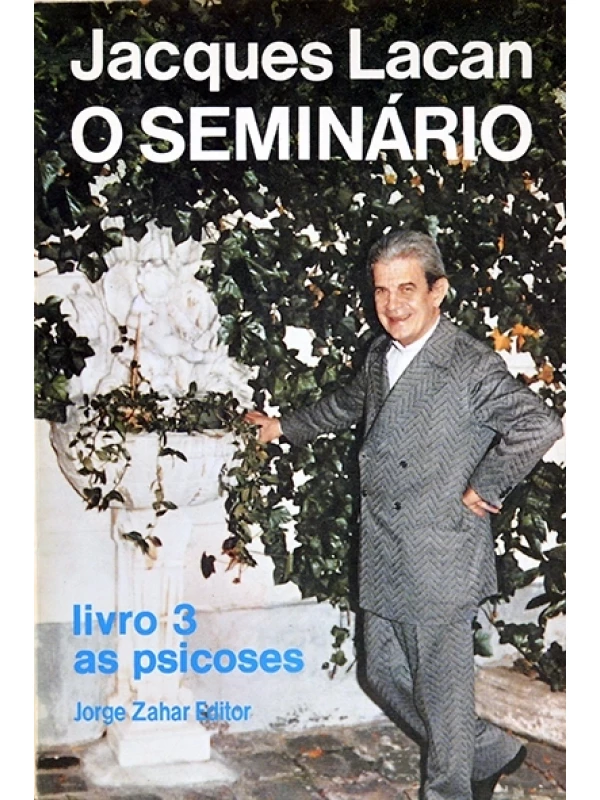 O Seminário - Livro 3 - As psicoses - Jacques Lacan