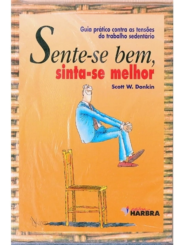 Sente-se bem, sinta-se melhor - Scott W. Donkin