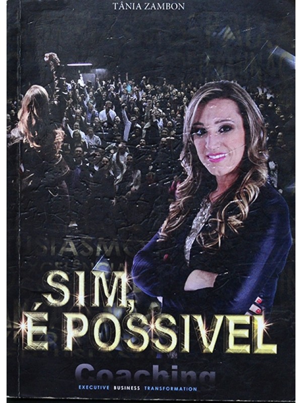Sim, é possível - Tânia Zambon