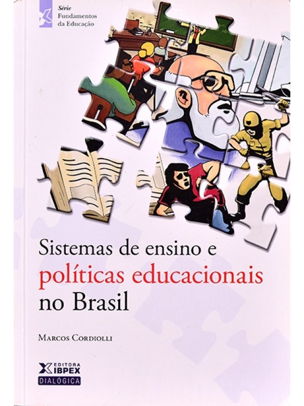 Sistemas de ensino e políticas educacionais no Brasil - Marcos Cordiolli
