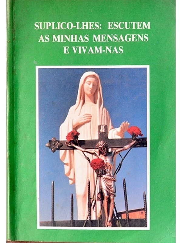 Suplico-lhes: escutem as minhas mensagens e vivam-nas - Pe. Tomislav Vlasic e Slavko Barbaric