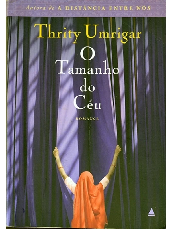O Tamanho do céu - Thrity Umrigar