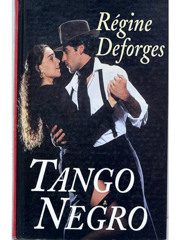 Tango negro - Régine Deforges