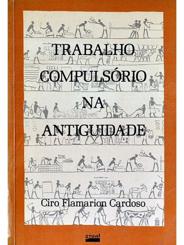 Trabalho compulsório na antiguidade - Ciro Flamarion Cardoso