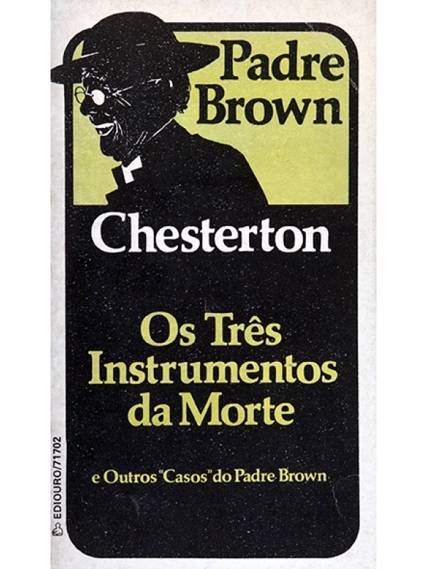 Os Três instrumentos da morte e outros casos do Padre Brown - Gilbert Chesterton