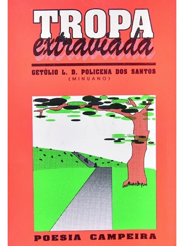 Tropa extraviada - Getúlio Policena dos Santos (Minuano)