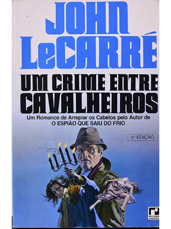 Um crime entre cavalheiros - John LeCarré