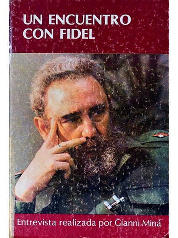 Un encuentro con Fidel - Gianni Miná