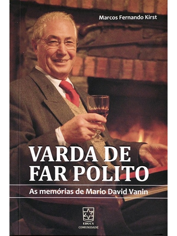 Varda de Far polito - As Memórias de Mario David Vanin - Marcos Fernando Kirst