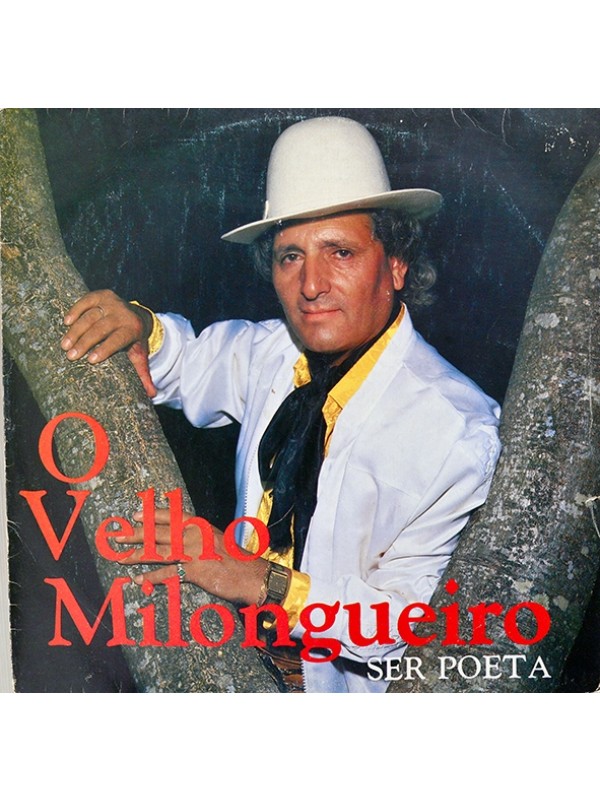 LP O Velho milongueiro - Ser poeta