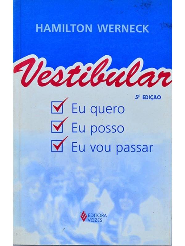 Vestibular- Eu quero, eu posso, eu vou passar - Hamilton Werneck