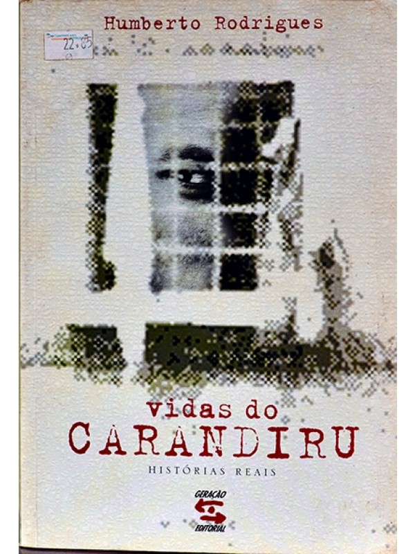 Vidas do Carandiru - Histórias reais - Humberto Rodrigues